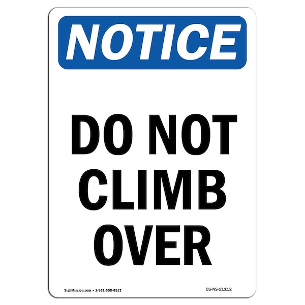 Safety Sign, OSHA Notice, 5" Height, Do Not Climb Over Sign, Portrait, 10PK